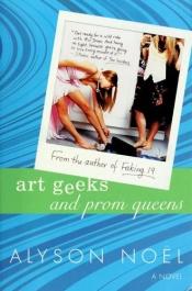 book cover of Art geeks and prom queens by 앨리슨 노엘