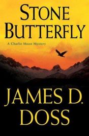 book cover of Stone butterfly (Charlie Moon Mysteries) by James D. Doss