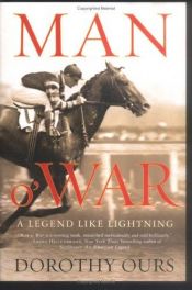 book cover of Man o' War: A Legend Like Lightning by Dorothy Ours