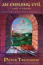 book cover of An Ensuing Evil and Others: Fourteen Historical Mysteries (Sister Fidelma Mysteries) by Peter Tremayne