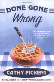 book cover of Done Gone Wrong: A Southern Fried Mystery by Cathy Pickens