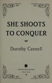 book cover of She Shoots to Conquer (Ellie Haskell Mysteries) by Dorothy Cannell
