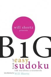 book cover of The Big Book of Easy Sudoku by Will Shortz