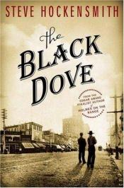 book cover of The Black Dove by Steve Hockensmith