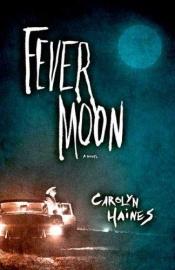 book cover of Fever moon by Carolyn Haines