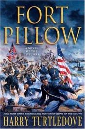 book cover of Fort Pillow: A Novel of the Civil War by Harry Turtledove