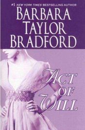 book cover of Act of Will by Barbara Taylor Bradford