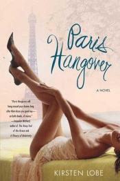 book cover of Paris hangover by Kirsten Lobe