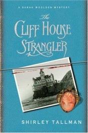 book cover of The Cliff House strangler : a Sarah Woolson mystery by Shirley Tallman