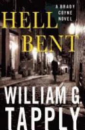 book cover of Hell bent (Brady Coyne #24) by William George Tapply