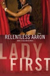 book cover of Lady First by Relentless Aaron