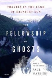 book cover of Fellowship of Ghosts by Paul Watkins