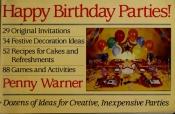 book cover of Happy Birthday Parties by Penny Warner