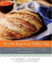 book cover of Artisan Bread in Five Minutes a Day by Jeff Hertzberg