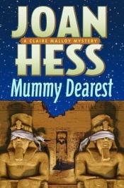 book cover of Mummy Dearest: A Claire Malloy Mystery (Claire Malloy Mysteries) by Joan Hess