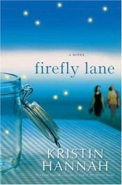 book cover of Firefly Lane by Kristin Hannah|Marie Rahn