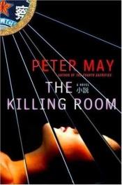 book cover of The Killing Room: A China Thriller (China Thrillers) by Peter May