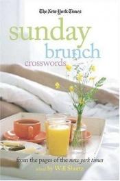 book cover of The New York Times Sunday Brunch Crosswords by Will Shortz