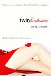 book cover of Twin Fantasies by Opal Carew