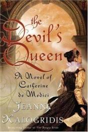 book cover of De duivelse koningin by Jeanne Kalogridis