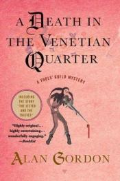 book cover of A Death in the Venetian Quarter by Alan A. Gordon