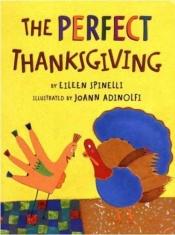 book cover of The perfect Thanksgiving by Eileen Spinelli