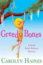 book cover of Greedy bones by Carolyn Haines