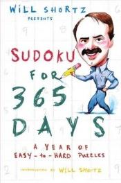 book cover of Will Shortz Presents Sudoku for 365 Days: A Year of Easy-to-Hard Puzzles (Will Shortz Presents...) by Will Shortz