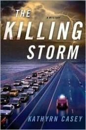 book cover of The killing storm by Kathryn Casey