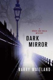 book cover of Dark Mirror: A Brock and Kolla Mystery by Barry Maitland