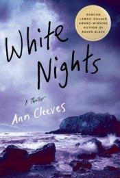 book cover of White Nights: A Thriller (Shetland Island Quartet) by Ann Cleeves