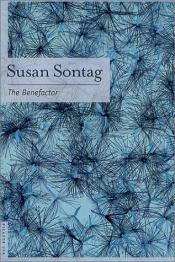 book cover of The benefactor a novel by Susan Sontag