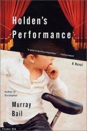 book cover of Holden's Performance by Murray Bail