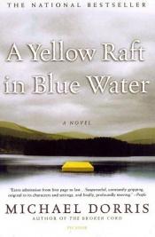 book cover of A Yellow Raft in Blue Water by Michael Dorris