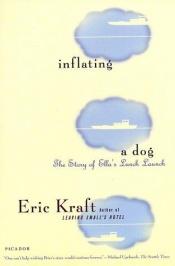 book cover of Inflating a dog by Eric Kraft