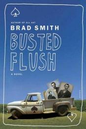 book cover of Busted Flush by Brad Smith