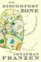 book cover of The Discomfort Zone: A Personal History by Jonathan Franzen