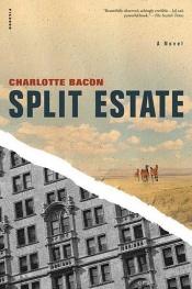 book cover of Split Estate by Charlotte Bacon