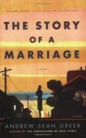book cover of The Story of a Marriage by Andrew Sean Greer