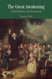 book cover of The Great Awakening: A Brief History with Documents (The Bedford Series in History and Culture) by Thomas S. Kidd