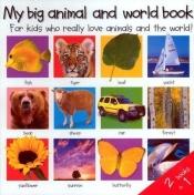 book cover of My Big Animal and World Book by Roger Priddy