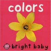 book cover of Colors (Bright Baby) by Roger Priddy