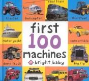 book cover of Big Board First 100 Machines (Bright Baby) by Roger Priddy