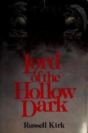 book cover of Lord of the Hollow Dark by Russell Kirk