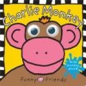 book cover of Funny Faces Charlie Monkey (Funny Faces) by Roger Priddy