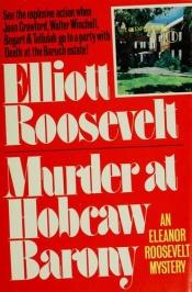 book cover of Murder at Hobcaw Barony (An Eleanor Roosevelt Mystery) by Elliott Roosevelt