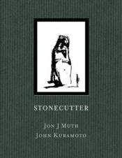 book cover of Stonecutter by Jon J Muth