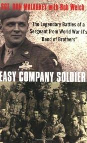 book cover of Soldaat van Easy Company : de memoires van sergeant Don Malarkey, lid van Easy Company, beter bekend als Band of Brothers by Donald Malarkey