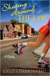 book cover of Skating Around the Law by Joelle Charbonneau