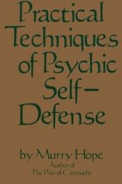 book cover of Practical techniques of psychic self-defense by Murry Hope